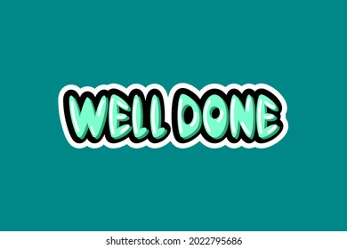 Cartoon positive sticker isolated vector bubble lettering. Graffiti text, ideal for planners, covers, social media, stories, t-shirt, clothing, poster, merchandise, designs. Well done illustration