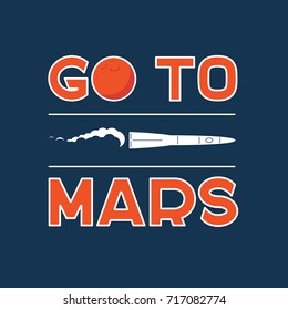 Cartoon poster with Go to Mars typography. Vector background for Mars mission, exploration, promo events, games or books