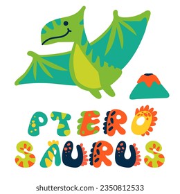 A cartoon pterosaurus with a signed view. Cute children's bright illustration on a white background for printing on postcards. Lettering dino font and elements of the tropics