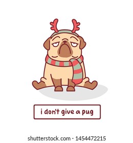 cartoon pug dog character in scarf and christmas deer horn vector illustration with hand drawn lettering quote - i don't give a pug