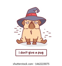 cartoon pug dog character in witch hat  halloween costume with vector illustration with hand drawn lettering quote - i don't give a pug