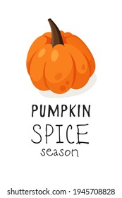 Cartoon Pumpkin Spice Season Image with Text. Hand drawn stylish vegetable. Vector drawing fresh organic food and Quote. Summer illustration vegan ingrediens for smoothies or Pie