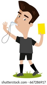 Cartoon referee blowing whistle and holding yellow card isolated on white background