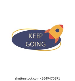 A cartoon rocket soars right from a navy oval containing "KEEP GOING" in beige, encircled by a thin gold line, against a white background.