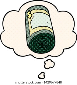 cartoon roll of money with thought bubble in comic book style