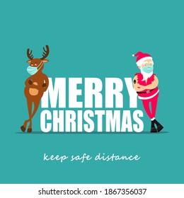 Cartoon Santa Claus and reindeer  Rudolph in medical mask. Christmas greeting card 2021. Inscription Merry Christmas and Keep safe distance