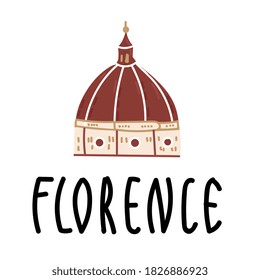 Cartoon Santa Maria del Fiore in Italy on white background with hand drawn lettering Florence. Vector illustration, flat design.