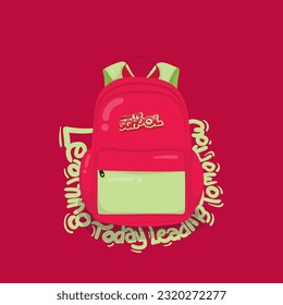 Cartoon of School bag with typography of Learning Today Leading Tomorrow for school template design