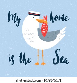 Cartoon seagull-sailor illustration with hand drawn lettering. Can be used for print like a poster, kids apparel print, graphic print design. Vector illustration.