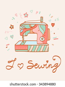 Cartoon sewing machine with text I love sewing. Cute vector illustration