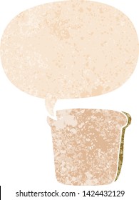 cartoon slice of bread with speech bubble in grunge distressed retro textured style
