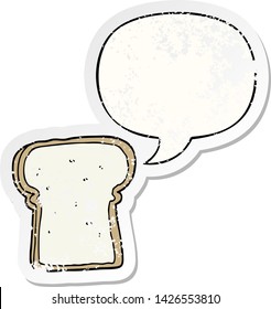 cartoon slice of bread with speech bubble distressed distressed old sticker