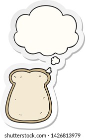 cartoon slice of bread with thought bubble as a printed sticker