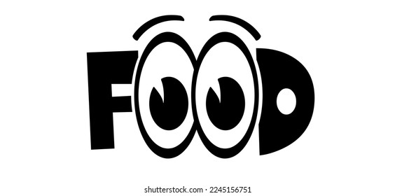 Cartoon slogan food. For world food day on october, celebrated to ensure healthy food for all and global awareness for those who suffer from hunger. cooking with drawing eye, iris and eyelash. 