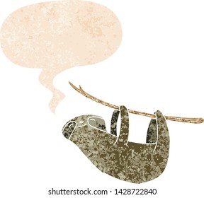 cartoon sloth with speech bubble in grunge distressed retro textured style