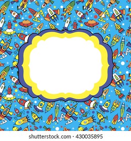 Cartoon spaceship frame. Kid's elements for scrap-booking. Hand drawn vector illustration.