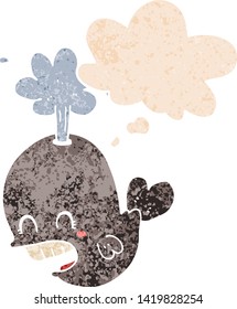 cartoon spouting whale with thought bubble in grunge distressed retro textured style