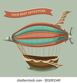 Cartoon steampunk styled flying airship with balloon, wings and propeller. Vector illustration in retro colors."your best adventure" vintage poster 