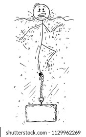 Cartoon stick drawing conceptual illustration of man or businessman drowning with block of stone or concrete weight chained to his leg. There is empty space for your text.