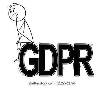 Cartoon stick drawing conceptual illustration of man or businessman sitting on big letters or text GDPR and thinking about. Business concept of date protection regulation.