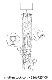 Cartoon stick drawing conceptual illustration of men or businessmen climbing the rock hoping to win the trophy or victory on the top, but there is just empty sign for your text. 