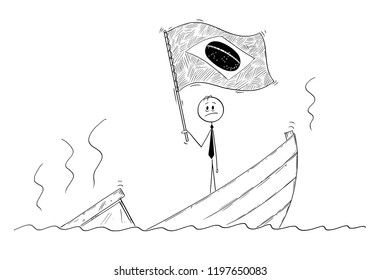 Cartoon stick drawing conceptual illustration of politician standing depressed on sinking boat waving flag of Federative Republic of Brazil.