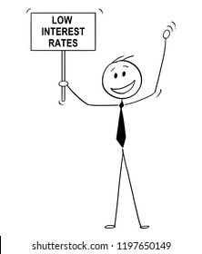 Cartoon stick drawing conceptual illustration of happy man, banker or businessman celebrating low interest rates with sign in his hand.
