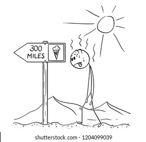 Cartoon stick drawing conceptual illustration of man walking thirsty without water through hot desert and found arrow sign with ice cream 300 miles symbol.