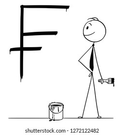 Cartoon stick drawing conceptual illustration of businessman with brush and paint can and big black Swiss frank currency sign or symbol painted or written on wall.