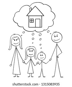 Cartoon stick figure drawing conceptual illustration of happy family, couple of man and woman and two children thinking about family house or real estate property investment.