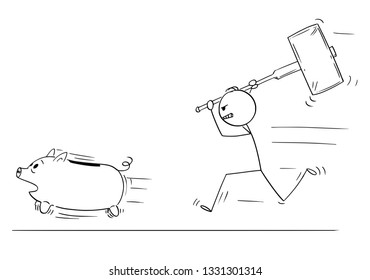 Cartoon stick figure drawing conceptual illustration of angry man or businessman chasing running piggy bank pig with big hammer.