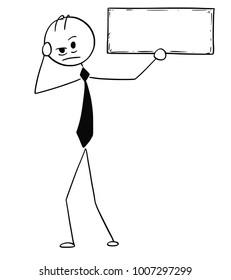 Cartoon stick man drawing conceptual illustration of depressed or tired businessman holding empty or blank sign. Business concept of exhaustion and tiredness.