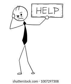 Cartoon stick man drawing conceptual illustration of depressed or tired businessman holding help text sign. Business concept of exhaustion and tiredness.