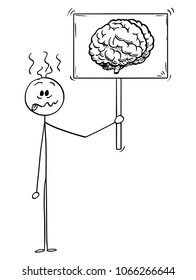 Cartoon stick man drawing conceptual illustration of crazy or stupid businessman holding sign with brain image symbol. Business concept of intelligence and mental balance.