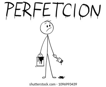 Cartoon stick man drawing conceptual illustration of businessman with brush and paint can painting or drawing the word perfection with spelling mistake.