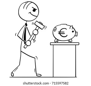 Cartoon stick man illustration of smiling business man or politician walking with hammer to break the piggy bank with euro sign.