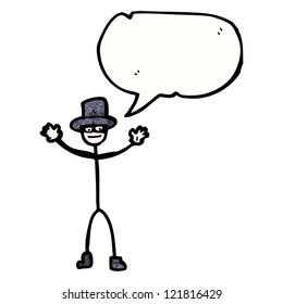 cartoon stick man with top hat and speech bubble