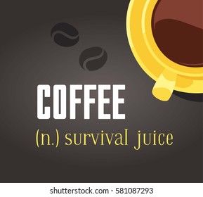 Cartoon Style Cup and positive text. Vector Illustration  Hot and Fresh Black Coffee and quote. Hand Drawn Caffeine Drink and chalk board