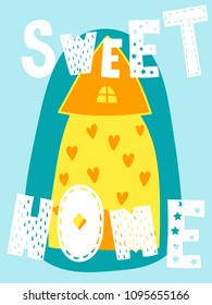Cartoon style design element for nursery «sweet home» with lettering elements. Vector illustration. Can be used print for t-shirts, home decor, cards, posters for baby room or bedroom. 