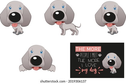 Cartoon style drawing of a dog of the Weimaraner breed, vizsla in different postures and also with a phrase ideal for t-shirts