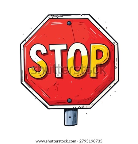 A cartoon style illustration of a classic red octagonal road sign with the word stop written in bold yellow letters isolated on white background