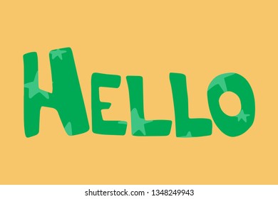 Cartoon style lettering with word Hello - decorative font, colorful spots. Art poster. Great design element for label, sticker, print, card, websites. Vector illustration isolated on yellow background