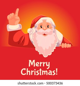 Cartoon style Santa Claus pointing up, Christmas vector greeting card, red background, text at botttom. Half length portrait of Santa holding a sign and pointing up, Christmas greeting card template