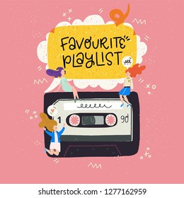 Cartoon style vector illustration with an old school cassette tape, little people sitting on it and Favourite Playlist handwritten phrase. Great design element for sticker, print or poster.