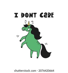 Cartoon style vector illustration with a unicorn and I dont care lettering. Design element for sticker, patch or poster. Fun unicorn drawing.