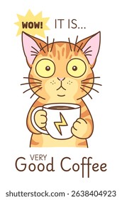 Cartoon surprised cat with a coffee cup and lettering. Good coffee illustration.