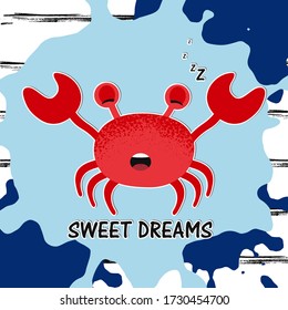 Cartoon sweet crab vector illustration on hand drawn splodge of paint and striped background. Sea character in modern flat style. Sweet dreams