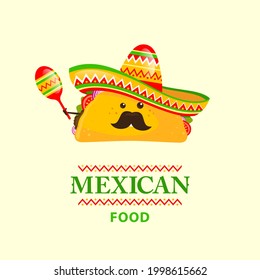 Cartoon tacos with a mustache in a Mexican hat and maracas in hand