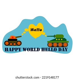 Cartoon tank facing a speech bubble that says hello. World hello day symbol flat design. November.