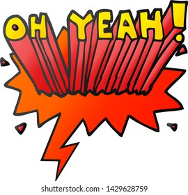 cartoon text Oh Yeah! with speech bubble in smooth gradient style